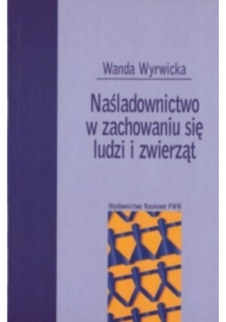 Naśladownictwo w zachowaniu się ludzi i zwierząt