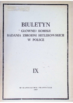 Biuletyn głównej komisji badania zbrodni niemieckich w Polsce Tom IX