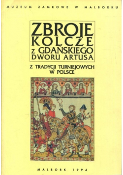 Zbroje kolcze z gdańskiego dworu Artusa