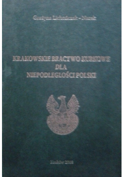 Krakowskie Bractwo Kurkowe dla niepodległości Polski