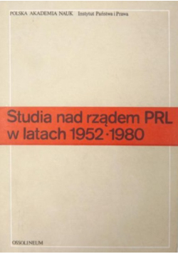 Studia nad rządem PRL w latach 1952-1980
