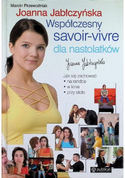 Współczesny savoir vivre dla nastolatków