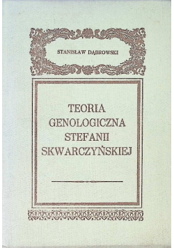 Teoria Genologiczna Stefanii Skwarczyńskiej