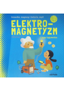 Elektromagnetyzm i jego tajemnice