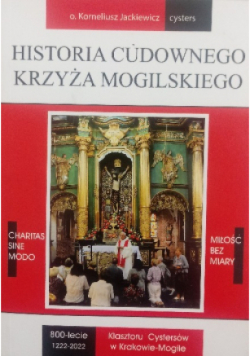 Historia cudownego krzyża mogilskiego