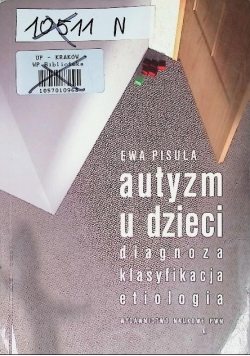 Autyzm u dzieci diagnoza klasyfikacja etiologia