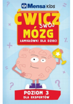Mensa Kids Ćwicz swój mózg Łamigłówki dla dzieci poziom  3