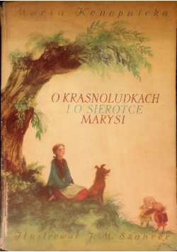 O krasnoludkach i o sierotce Marysi