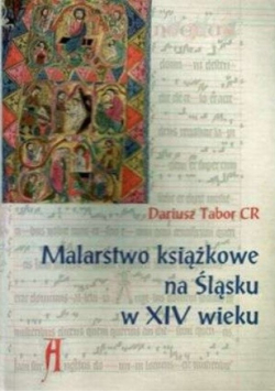 Malarstwo książkowe na Śląsku w XIV wieku