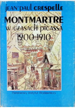 Montmartre w czasach Picassa