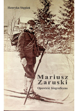 Mariusz Zaruski Opowieść biograficzna