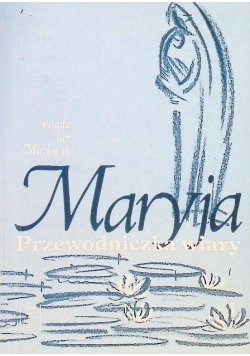 Maryja przewodniczka wiary