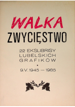 Walka zwycięstwo 22 Ekslibrisy Lubelskich Grafików