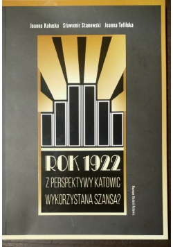 Rok 1922 z perspektywy Katowic moderna album nowy