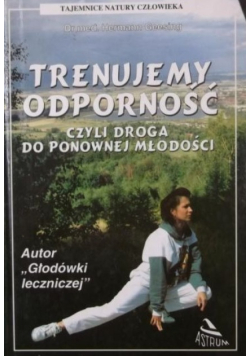 Trenujemy odporność czyli droga do ponownej młodości