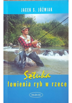 Sztuka łowienia ryb w rzece