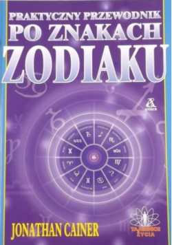 Praktyczny przewodnik po znakach zodiaku