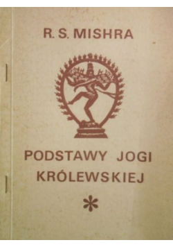 Podstawy jogi królewskiej Tom 1