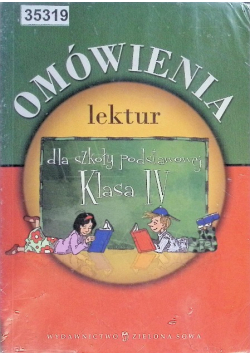 Omówienie lektur dla szkoły podstawowej Klasa IV