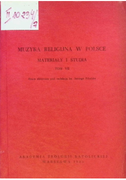 Muzyka religijna w Polsce Materiały i studia Tom VII