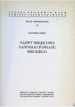 Nazwy miejscowe dawnego powiatu bieckiego