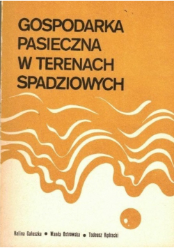 Gospodarka pasieczna w terenach spadziowych