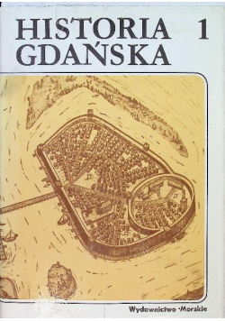 Historia Gdańska Tom I