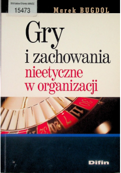 Gry i zachowania nieetyczne w organizacji