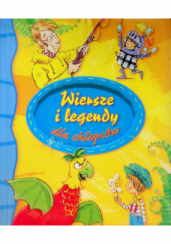 Wiersze i legendy dla chłopców