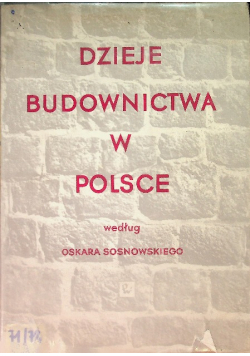 Dzieje Budownictwa w Polsce Tom I