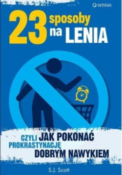 23 sposoby na lenia czyli jak pokonać prokrastyna
