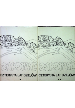 Zakopane czterysta lat dziejów Tom 1 i 2