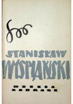 Wyspiański Dzieła Zebrane Tom 6