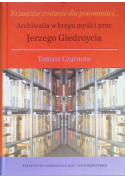 Archiwalia w kręgu myśli i prac