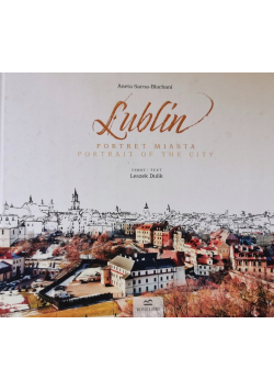 Lublin. Portret miasta