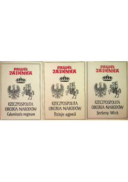 Rzeczpospolita Obojga Narodów: Srebrny Wiek / Calamitatis regnum / Dzieje agonii