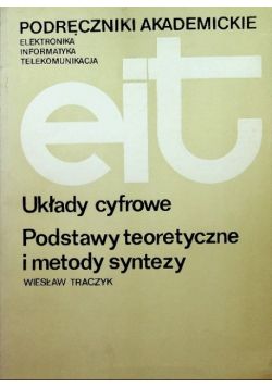 Układy cyfrowe Podstawy teoretyczne i metody syntezy