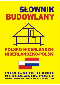 Słownik budowlany polsko - niderlandzki niderlandzko - polski