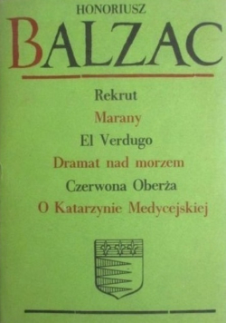 Komedia ludzka Tom XXIII Rekrut Marany El Verdugo Dramat nad morzem Czerwona oberża O Katarzynie Medycejskiej