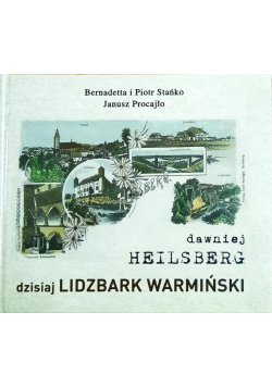 Dawniej Heilsberg dzisiaj Lidzbark Warmiński