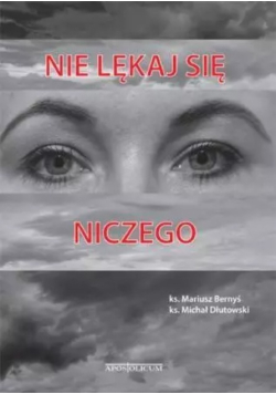 Nie lękaj się niczego