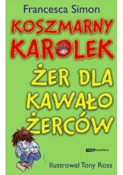 Koszmarny Karolek Żer dla kawałożerców
