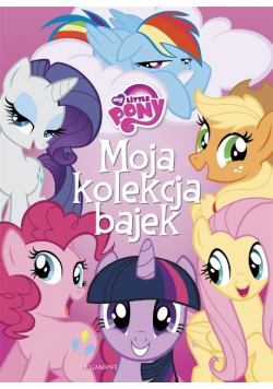 My Little Pony Moja kolekcja bajek