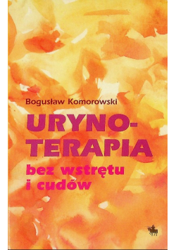 Urynoterapia bez wstrętu i cudów