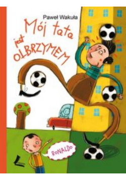 Mój tata jest olbrzymem