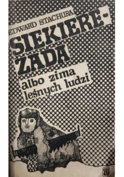 Siekierezada albo zima leśnych ludzi