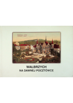 Wałbrzych na dawnej pocztówce