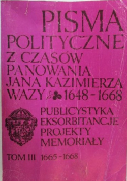 Pisma polityczne z czasów panowania Jana Kazimierza Wazy 1648-1668, Tom III