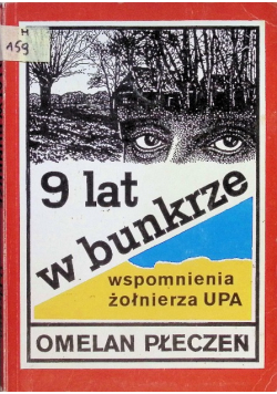 9 lat w bunkrze Wspomnienia żołnierza UPA