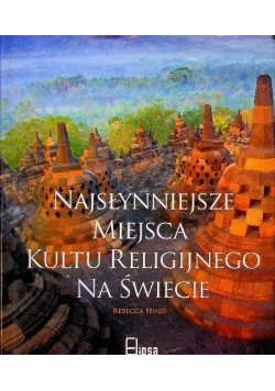 Najsłynniejsze miejsca kultu religijnego na świecie